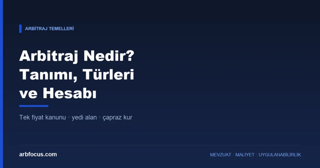 Arbitraj Nedir? Tanımı, Türleri ve Hesabı