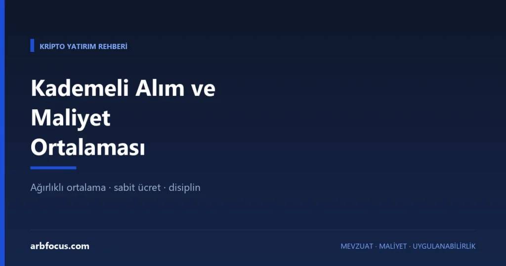 Kademeli Alım ve Maliyet Ortalaması (DCA)