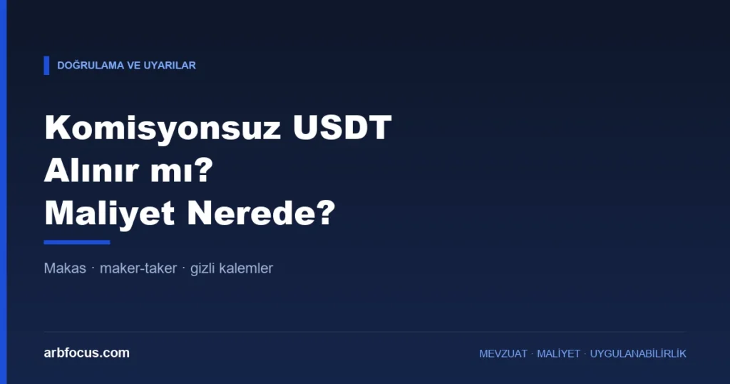Komisyonsuz USDT Alınır mı? Gizli Maliyet Nerede?