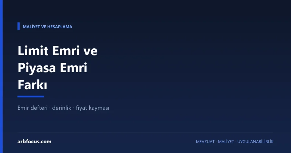Limit Emri ve Piyasa Emri Farkı