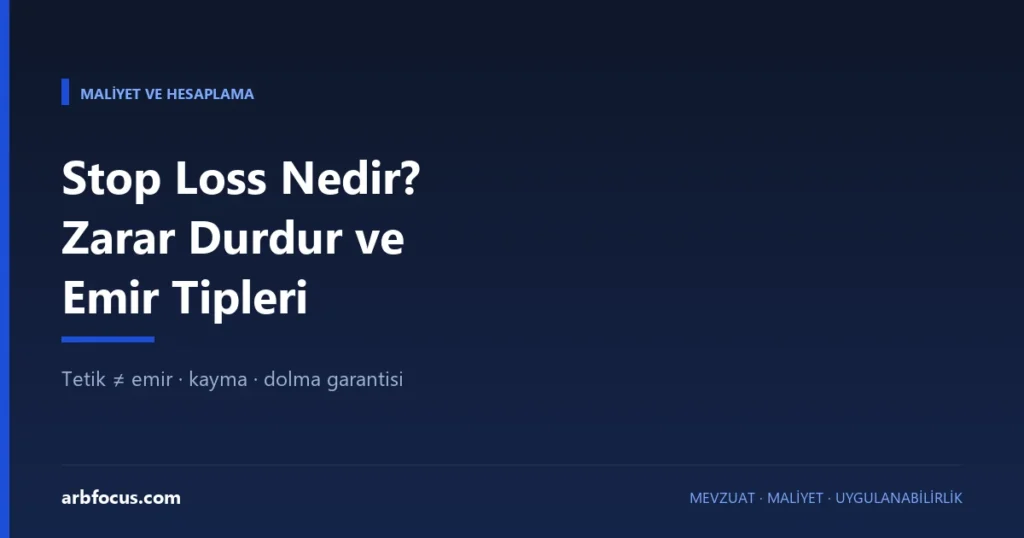 Stop Loss Nedir? Zarar Durdur ve Emir Tipleri