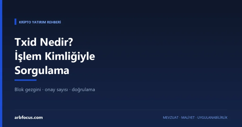 Txid Nedir? İşlem Kimliğiyle Transfer Sorgulama