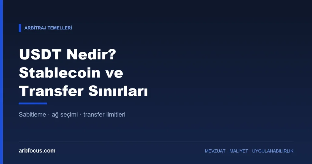 USDT Nedir? Stablecoin ve Transfer Sınırları